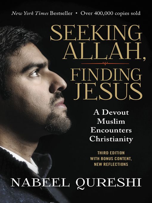 Title details for Seeking Allah, Finding Jesus by Nabeel Qureshi - Available